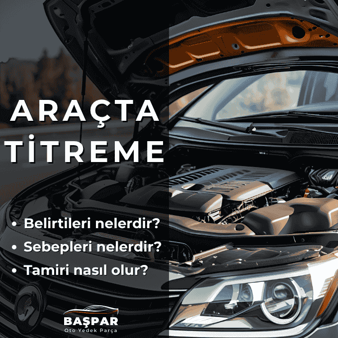 araçta titreme neden olur, belirtileri nelerdir